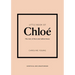 Little Book of Chloé: The Story of the Iconic Brand