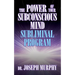 The Power of Your Subconscious Mind Subliminal Program