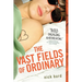 The Vast Fields of Ordinary