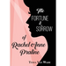 The Fortune and Sorrow of Rachel Anne Praline