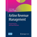 Airline Revenue Management: Current Practices and Future Directions