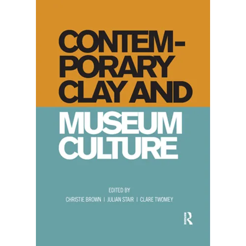 Contemporary Clay and Museum Culture