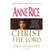 Christ the Lord: Out of Egypt: A Novel