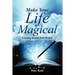 Make Your Life Magical: Creating Wealth From Within