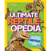 National Geographic Kids Ultimate Reptileopedia: The Most Complete Reptile Reference Ever