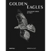 Golden Eagles: Legendary Birds of Prey