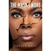 The Mask I Wore