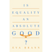 Is Equality an Absolute Good?