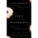 A Sense of the Mysterious: Science and the Human Spirit