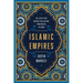Islamic Empires: The Cities That Shaped Civilization: From Mecca to Dubai
