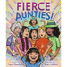 Fierce Aunties!
