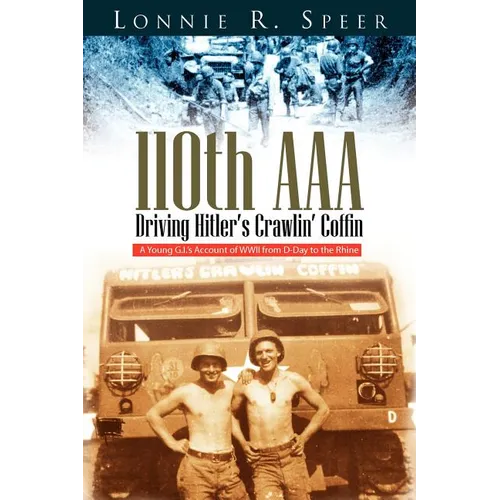 110th AAA: Driving Hitler's Crawlin' Coffin