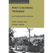 Post-Colonial Trinidad: An Ethnographic Journal