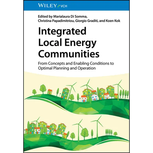 Integrated Local Energy Communities: From Concepts and Enabling Conditions to Optimal Planning and Operation
