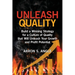 Unleash Quality: Build a Winning Strategy for a Culture of Quality that Will Unleash Your Growth and Profit Potential