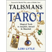 Talismans and Tarot: Magical Tools to Amplify, Attract, and Manifest