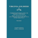 Virginia Soldiers of 1776. Compiled from Documents on File in the Virginia Land Office. in Three Volumes. Volume I