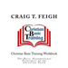 Christian Basic Training Workbook: The Basic Foundational Principles of the Christian Faith