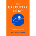 The Executive Leap: Breakthrough Strategies to Land Your Next Top Job
