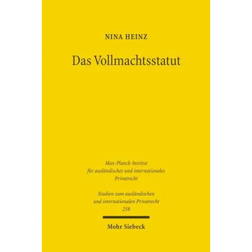 Das Vollmachtsstatut: Eine Einheitliche Kollisionsnorm Fur Europa