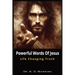Powerful Words of Jesus: Life Changing Truth