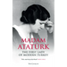 Madam Atatürk: The First Lady of Modern Turkey