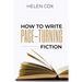 How to Write Page-Turning Fiction: Advice to Authors Book 3