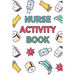 Nurse Activity Book: Word Search, Sukoku, Crossword, Quote Drop - 100 Large Print Word Games Logic Puzzles With Solutions: Fun Nursing-Them