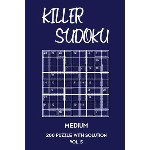 Killer Sudoku Medium 200 Puzzle With Solution Vol 5: 9x9, Advanced sumoku Puzzle Book, 2 puzzles per page