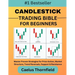 Candlestick Trading Bible for Beginners: Master Proven Strategies for Price Action, Market Structure, Trend Reversals, Support & Resistance, with Char