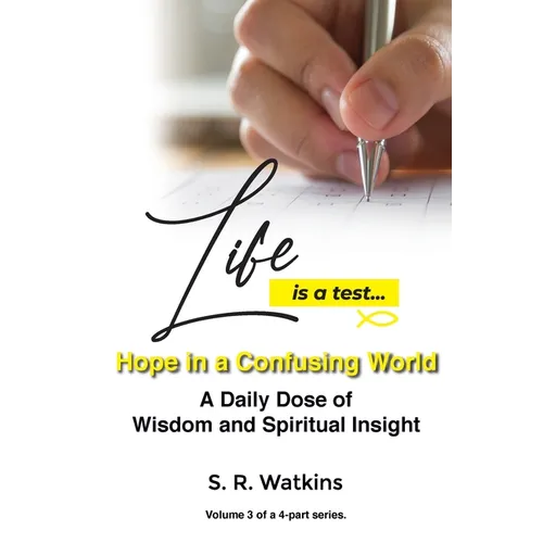 Life is a Test...: Hope in a Confusing World