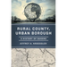 Rural County, Urban Borough: A History of Queens