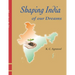 Shaping India of our Dreams