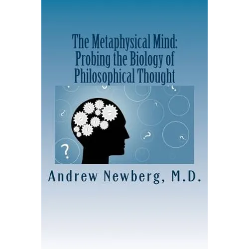 The Metaphysical Mind: Probing the Biology of Philosophical Thought