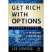 Get Rich with Options: Four Winning Strategies Straight from the Exchange Floor
