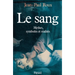 Le Sang: Mythes, symboles et réalités