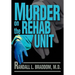 Murder on the Rehab Unit