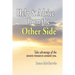 Help and Advice from the Other Side: Take Advantage of the Unseen Resources Around You