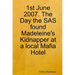 1st June 2007. The Day the SAS found Madeleine's Kidnapper at a local Mafia Hotel