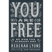 You Are Free: Be Who You Already Are