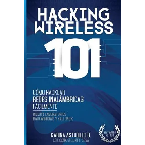 Hacking Wireless 101: ¡Cómo hackear redes inalámbricas fácilmente!