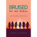 Bruised, But Not Broken: From Private Pain to Public Victory