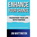 Enhance Your Chance: Transform Your Life with Purpose