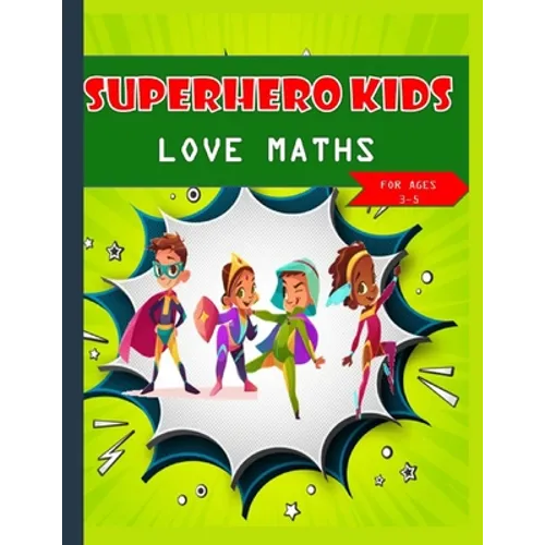 Super hero kids love maths Kids Ages 3-5