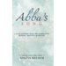 Abba's Song: A 49 Day Journey with the Father into Healing, Identity, and Destiny