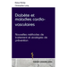 Diabète et maladies cardio-vasculaires: Nouvelles méthodes de traitement et stratégies de prévention
