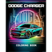 Dodge Charger Coloring Book: Color through decades of high-performance vehicles, each with a story that raced through American culture.