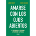 Amarse Con Los Ojos Abiertos: El Desarrollo Personal a Través de la Pareja