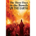 Three Days in the Bowels of the Earth