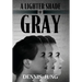 A Lighter Shade of Gray